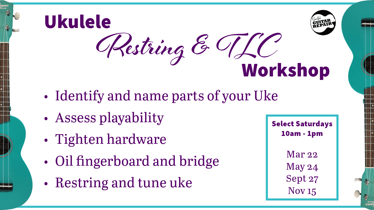 Ukulele Restring & TLC Workshop Banner - Guelph, ON